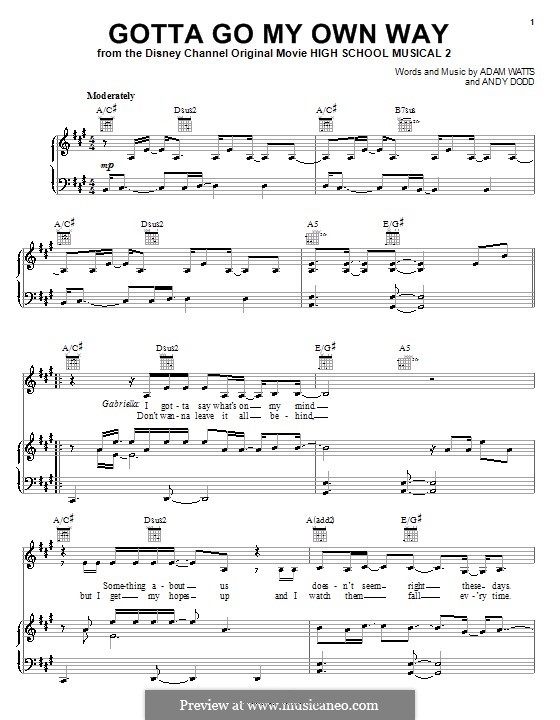 Gotta Go My Own Way (High School Musical 2): For voice and piano (or guitar) by Adam Watts, Andrew Dodd