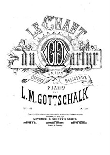 Le chant du martyr: Le chant du martyr by Louis Moreau Gottschalk