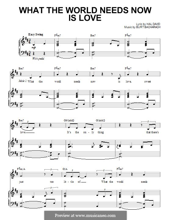 What the World Needs Now Is Love: For voice and piano (or guitar) by Burt Bacharach