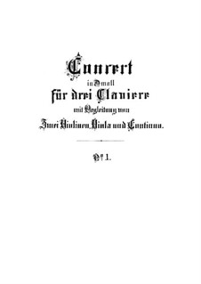 Concerto for Three Harpsichords and Strings No.1 in D Minor, BWV 1063: Concerto for Three Harpsichords and Strings No.1 in D Minor by Johann Sebastian Bach