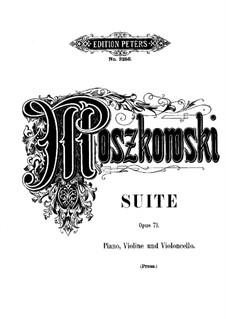 Suite for Two Violins and Piano, Op.71: For two violins (or violin and cello) and piano by Moritz Moszkowski