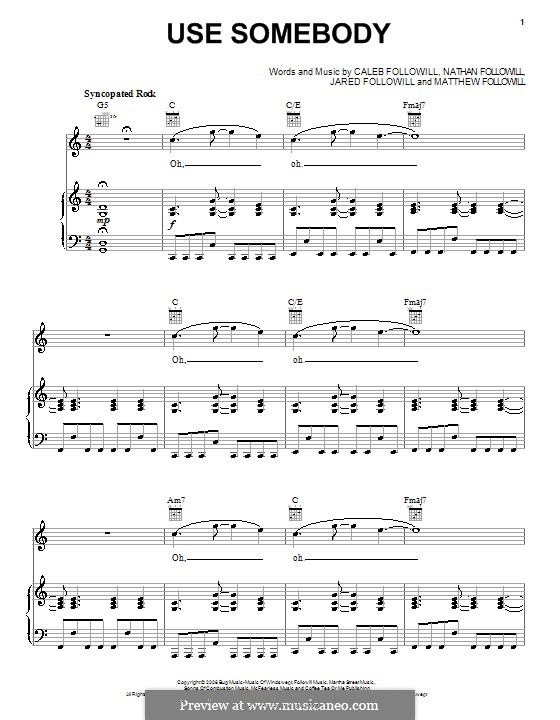 Use Somebody (Kings of Leon): For voice and piano (or guitar) by Anthony Caleb Followill, Jared Followill, Matthew Followill, Nathan Followill