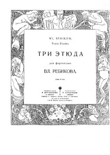 Three Etudes: For piano by Vladimir Ivanovich Rebikov