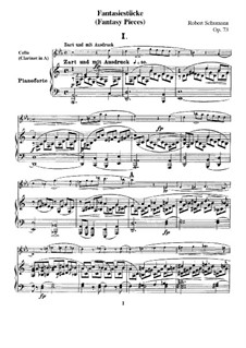 Fantastic Pieces for Piano, Cello or Clarinet, Op.73: Fantastic Pieces for Piano, Cello or Clarinet by Robert Schumann