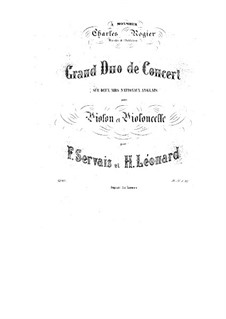 Grand Concert Duo for Violin and Cello on the Theme of Two British Arias: Grand Concert Duo for Violin and Cello on the Theme of Two British Arias by Adrien-François Servais