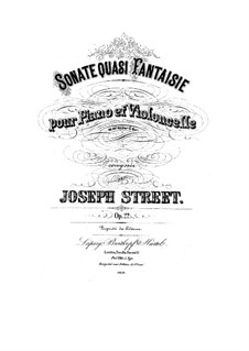 Sonata quasi Fantasia for Cello and Piano, Op.22: Sonata quasi Fantasia for Cello and Piano by Joseph Street