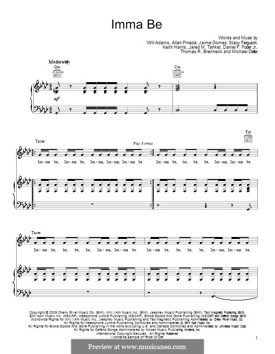 Imma Be (The Black Eyed Peas): For voice and piano (or guitar) by apl.de.ap, Daniel E. Foder Jr., Jaime Gomez, Jared M. Tankel, Keith Harris, Michael Deller, Stacy Ferguson, Thomas R. Brenneck, will.i.am