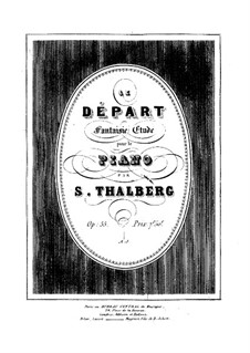 Le départ. Romance variée en forme d'étude, Op.55: Le départ. Romance variée en forme d'étude by Sigismond Thalberg