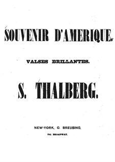 Souvenir d'Amérique. Valses brillantes: Souvenir d'Amérique. Valses brillantes by Sigismond Thalberg