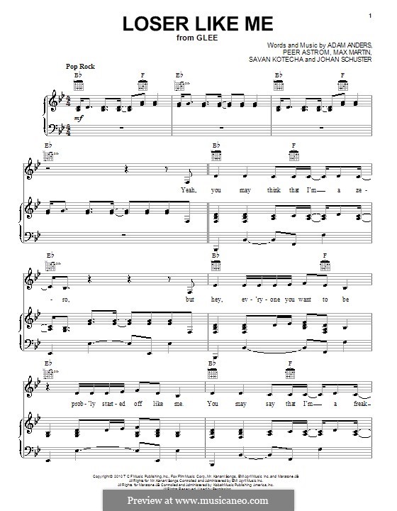 Loser Like Me (Glee Cast): For voice and piano (or guitar) by Shellback, Adam Anders, Max Martin, Peer Åström, Savan Kotecha