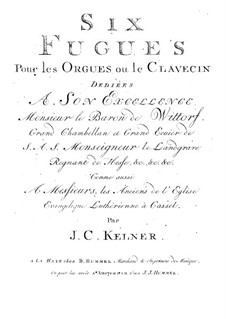 Six Fugues for Organ (or Harpsichord): Six Fugues for Organ (or Harpsichord) by Johann Christoph Kellner