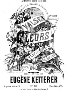 Valse des fleurs, Op.116: For piano by Eugène Ketterer