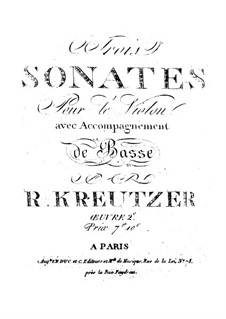 Three Sonatas for Violin and Basso Continuo, Op.2: Three Sonatas for Violin and Basso Continuo by Rodolphe Kreutzer