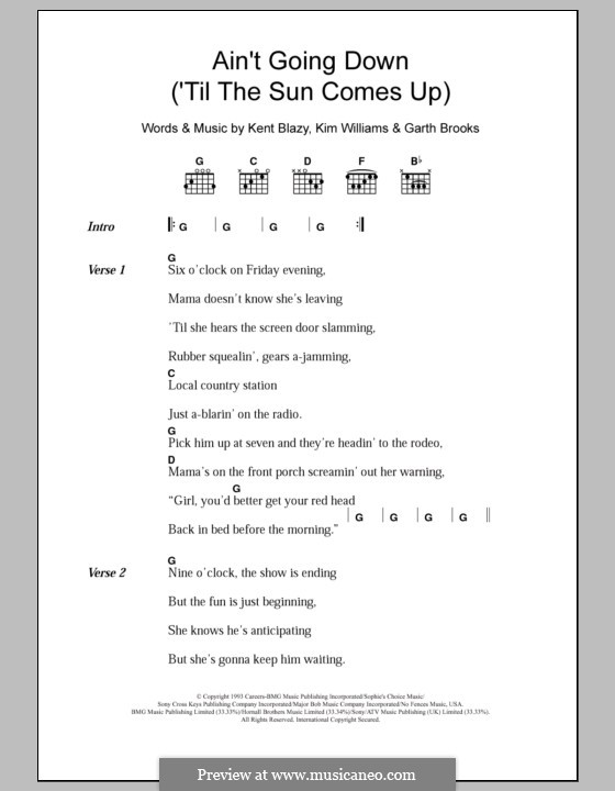 Ain't Going Down (Til the Sun Comes Up): Lyrics and chords by Garth Brooks, Kent Blazy, Kim Williams