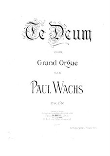 Te Deum: Te Deum by Paul Etienne Wachs