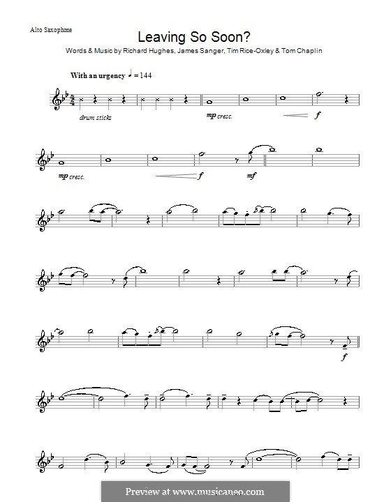 Leaving So Soon? (Keane): For alto saxophone by James Sanger, Richard Hughes, Tim Rice-Oxley, Tom Chaplin