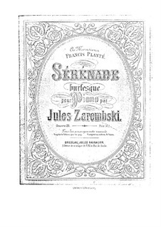 Sêrénade burlesque, Op.20: Sêrénade burlesque by Juliusz Zarębski