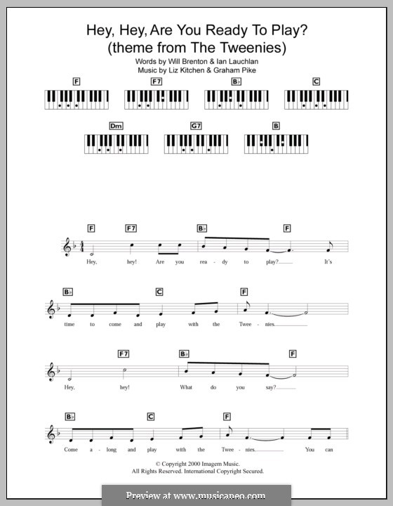 Hey, Hey, Are You Ready to Play? (theme from The Tweenies): For keyboard by Graham Pike, Liz Kitchen
