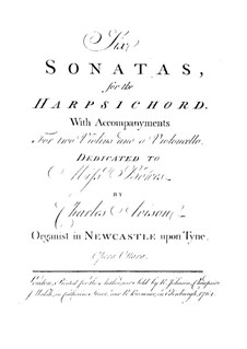 Six Sonatas for Harpsichord, Two Violins and Cello, Op.8: Harpsichord and violin I parts by Charles Avison