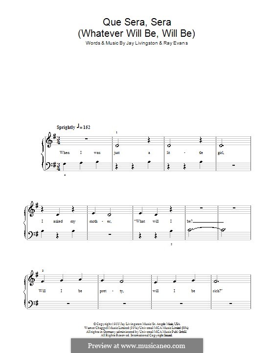 Que Sera, Sera (Whatever Will Be, Will Be): For easy piano by Jay Livingston, Raymond Evans