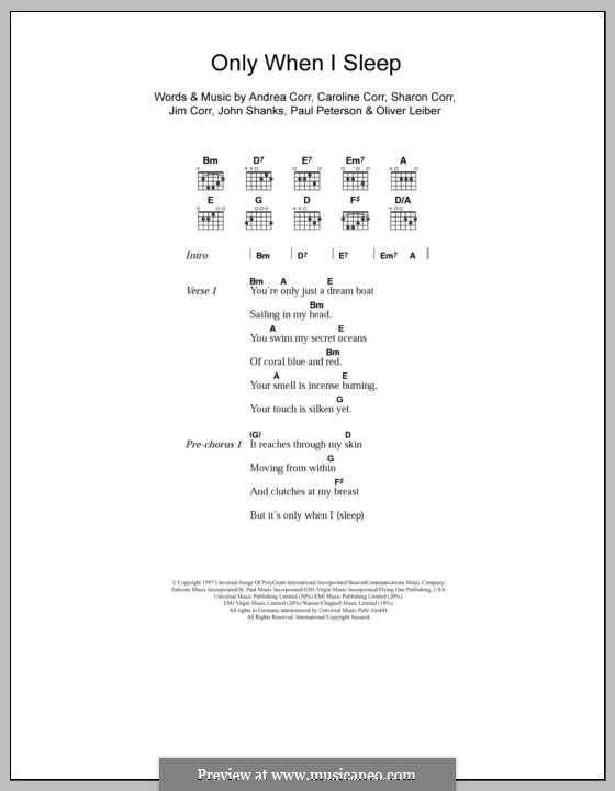 Only When I Sleep (The Corrs): Lyrics and chords by Andrea Corr, Caroline Corr, Jim Corr, John M Shanks, Oliver Leiber, Paul Peterson, Sharon Corr