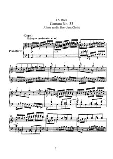 Allein zu dir, Herr Jesu Christ (Alone Towards You, Lord Jesus Christ), BWV 33: Piano-vocal score by Johann Sebastian Bach