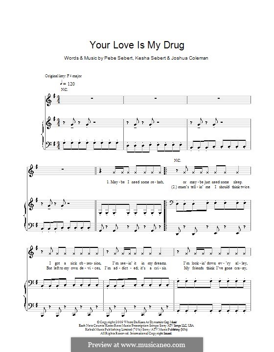 Your Love Is My Drug (Ke$ha): For voice and piano (or guitar) by Joshua Coleman, Kesha Sebert, Pebe Sebert