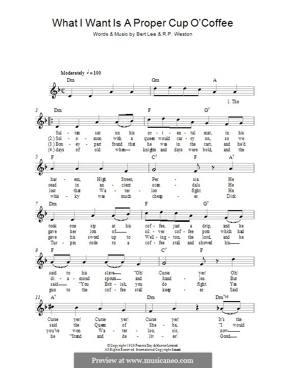 What I Want Is a Proper Cup O'Coffee: Melody line, lyrics and chords by Bert Lee, R. P. Weston