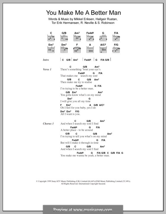 You Make Me a Better Man (Five): Lyrics and chords by Hallgeir Rustan, Mikkel Storleer Eriksen, Richard Neville, S. Robinson, Tor Erik Hermansen