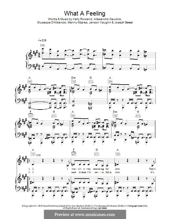 What a Feeling (Alex Gaudino feat. Kelly Rowland): For voice and piano (or guitar) by Allesandro Gaudino, Giuseppe D'Albenzio, Jenson Vaughn, Joseph Bereal, Kelly Rowland, Manny Mijares