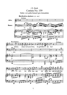 Sehet, wir gehn hinauf gen Jerusalem, BWV 159: Piano-vocal score by Johann Sebastian Bach