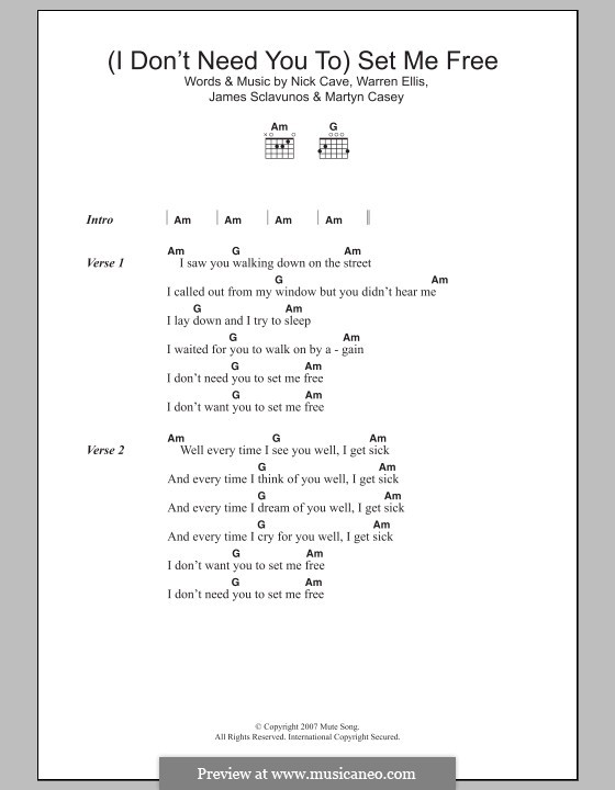 (I Don't Need You To) Set Me Free: Lyrics and chords by Jim Sclavunos, Martyn Casey, Nick Cave, Warren Ellis