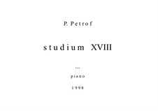 Studium XVIII for piano solo: Studium XVIII for piano solo by Peter Petrof