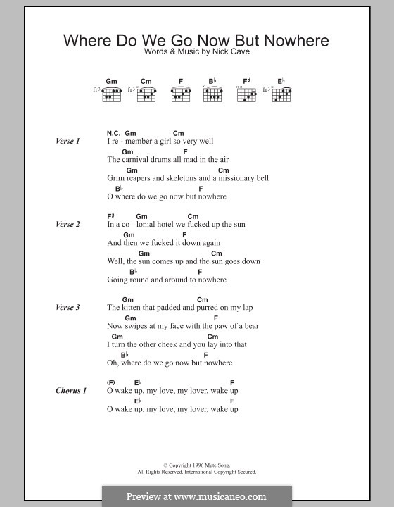 Where Do We Go Now but Nowhere: Lyrics and chords by Nick Cave