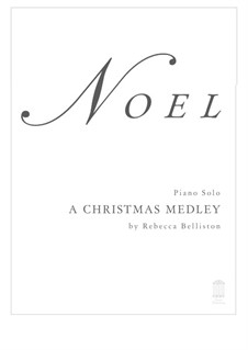 Noel: A Christmas Medley: For piano solo by William (James) Kirkpatrick, Unknown (works before 1850)