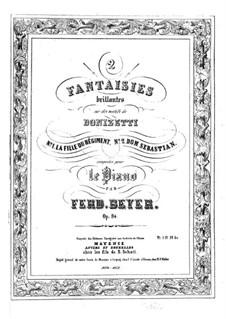 Deux Fantaisies Brillantes. La Fille du Regiment, Op.94 No.1: Deux Fantaisies Brillantes. La Fille du Regiment by Ferdinand Beyer