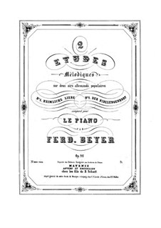 Deux Etudes Mélodiques sur deux airs allemands populaires, Op.98: Deux Etudes Mélodiques sur deux airs allemands populaires by Ferdinand Beyer