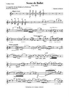 Scène de ballet, Op.100: For violin and string orchestra – full score, parts by Charles Auguste de Beriot
