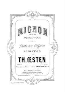 Fantaisie élégante sur 'Mignon, Op.400: Fantaisie élégante sur 'Mignon by Theodore Oesten
