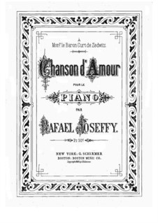 Chanson d'amour: For piano by Rafael Joseffy