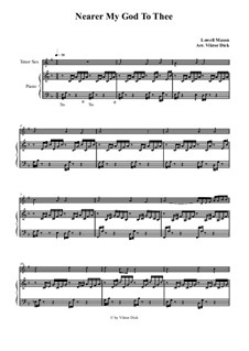 Nearer, My God, To Thee: For tenor saxophone and piano by Lowell Mason