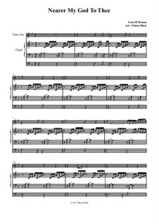 Nearer, My God, To Thee: For tenor saxophone and оrgan by Lowell Mason