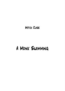 A Monk Swimming: A Monk Swimming by Mitch Cuss