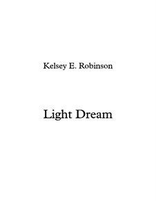 Light Dream: Light Dream by Kelsey Robinson