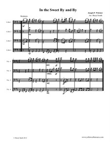 Sweet By and By: For four intermediate cellists (cello quartet) by Joseph Philbrick Webster