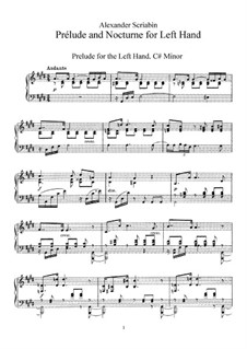 Prelude and Nocturne for the Left Hand, Op.9: For a single performer by Alexander Scriabin