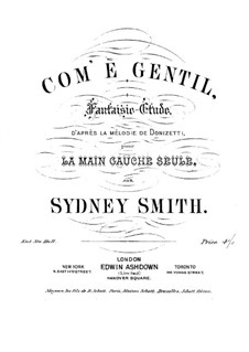 Fantasia-Etude on Theme 'Com'è gentil' by Donizetti: For piano by Sydney Smith
