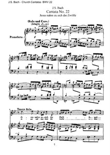 Jesus nahm zu sich die Zwölfe, BWV 22: Piano-vocal score by Johann Sebastian Bach