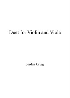 Duet for Violin and Viola: Duet for Violin and Viola by Jordan Grigg