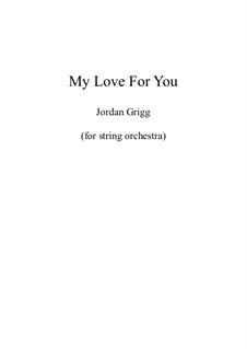 My Love for You: My Love for You by Jordan Grigg